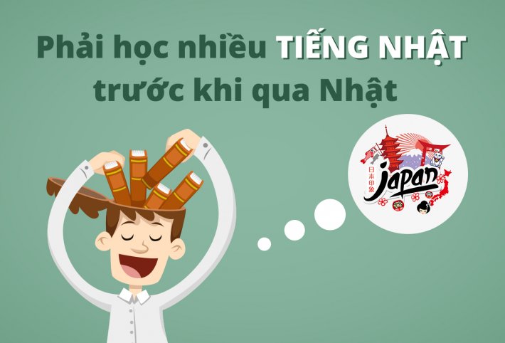 Phải học nhiều tiếng nhật trước khi qua nhật