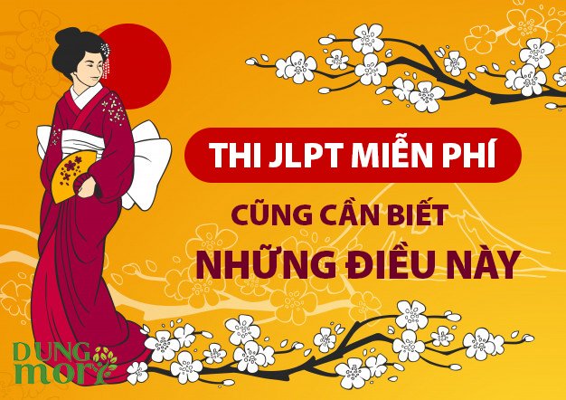 Thi JLPT miễn phí cũng cần biết những điều này