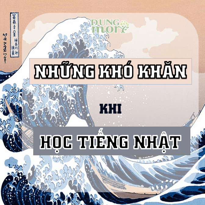 Người Việt mới học tiếng Nhật gặp những khó khăn nào?