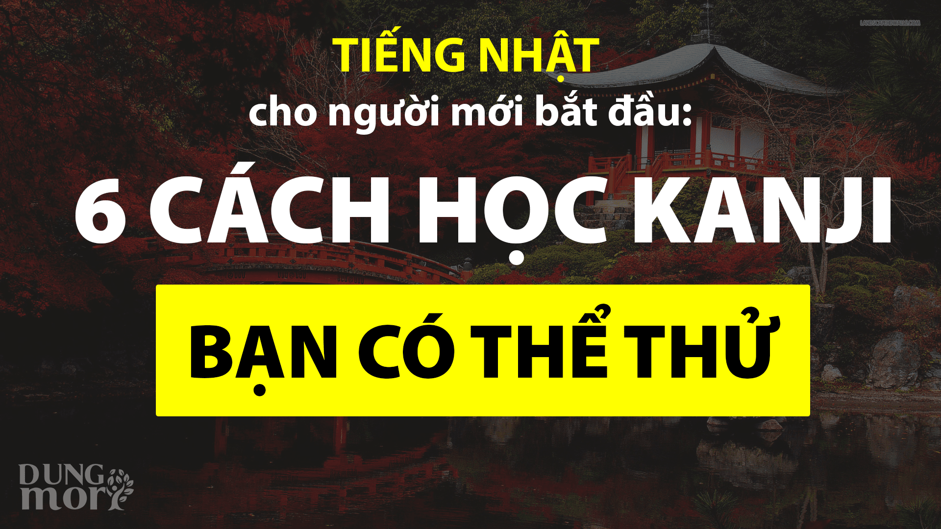 Tiếng Nhật cho người mới bắt đầu: 6 cách học Kanji bạn có thể thử