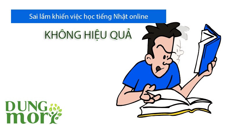 Sai lầm khiến việc học tiếng Nhật online không hiệu quả