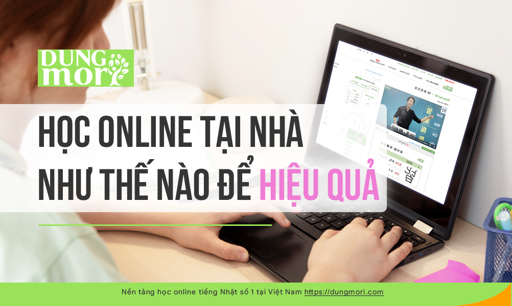 Học online tại nhà như thế nào để hiệu quả