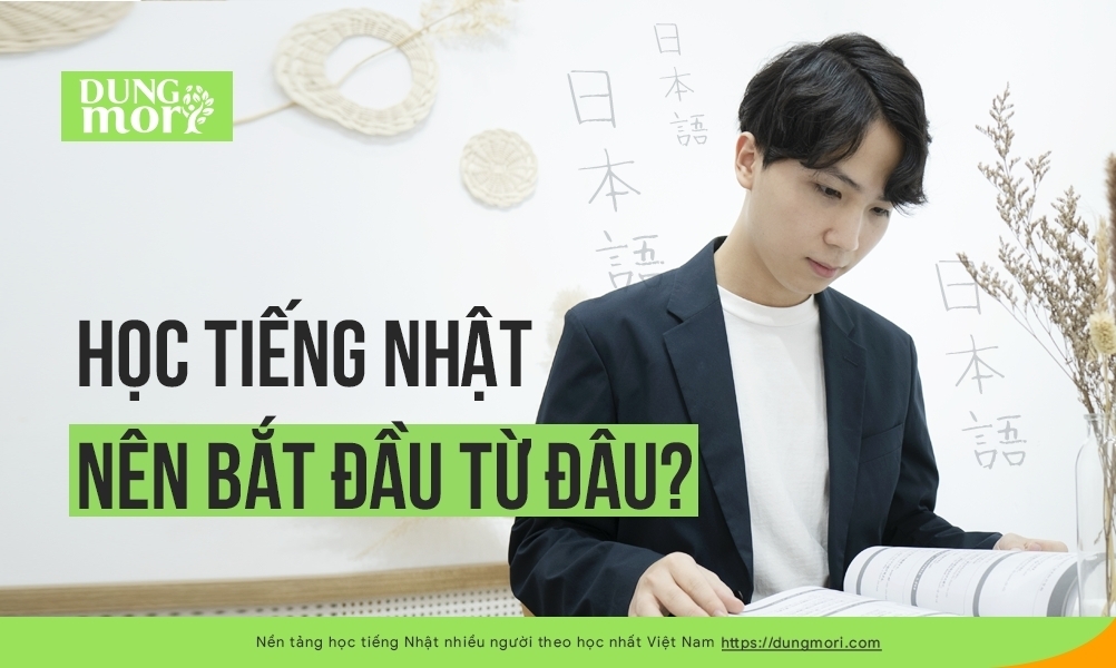 Học tiếng nhật nên bắt đầu từ đâu?