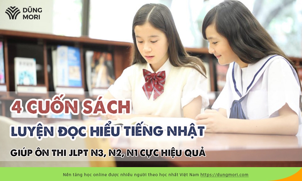 4 cuốn sách luyện đọc hiểu tiếng Nhật giúp ôn thi JLPT N3, N2, N1 cực hiệu quả