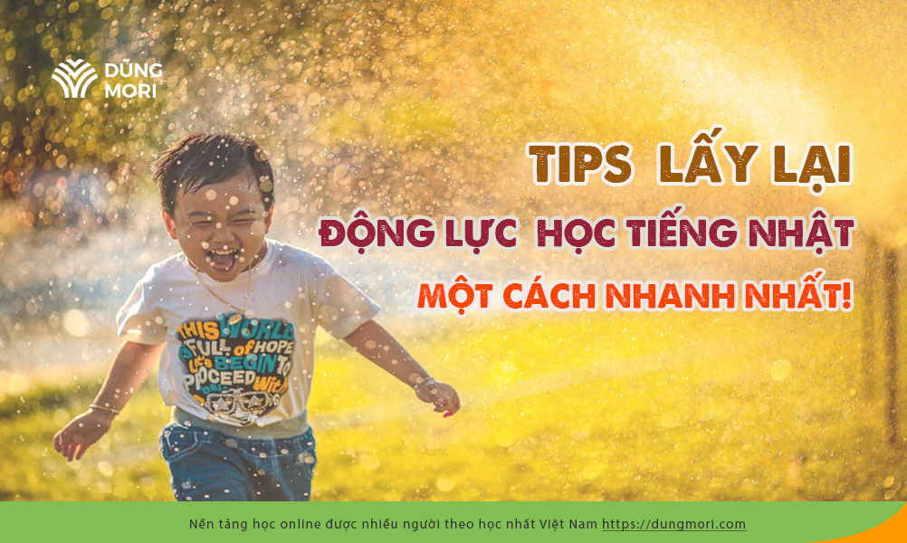 Tips lấy lại động lực học tiếng Nhật một cách nhanh nhất!