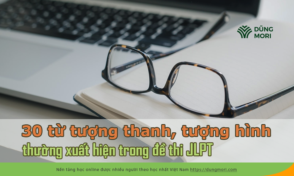 30 từ tượng thanh, tượng hình thường xuất hiện trong đề thi JLPT