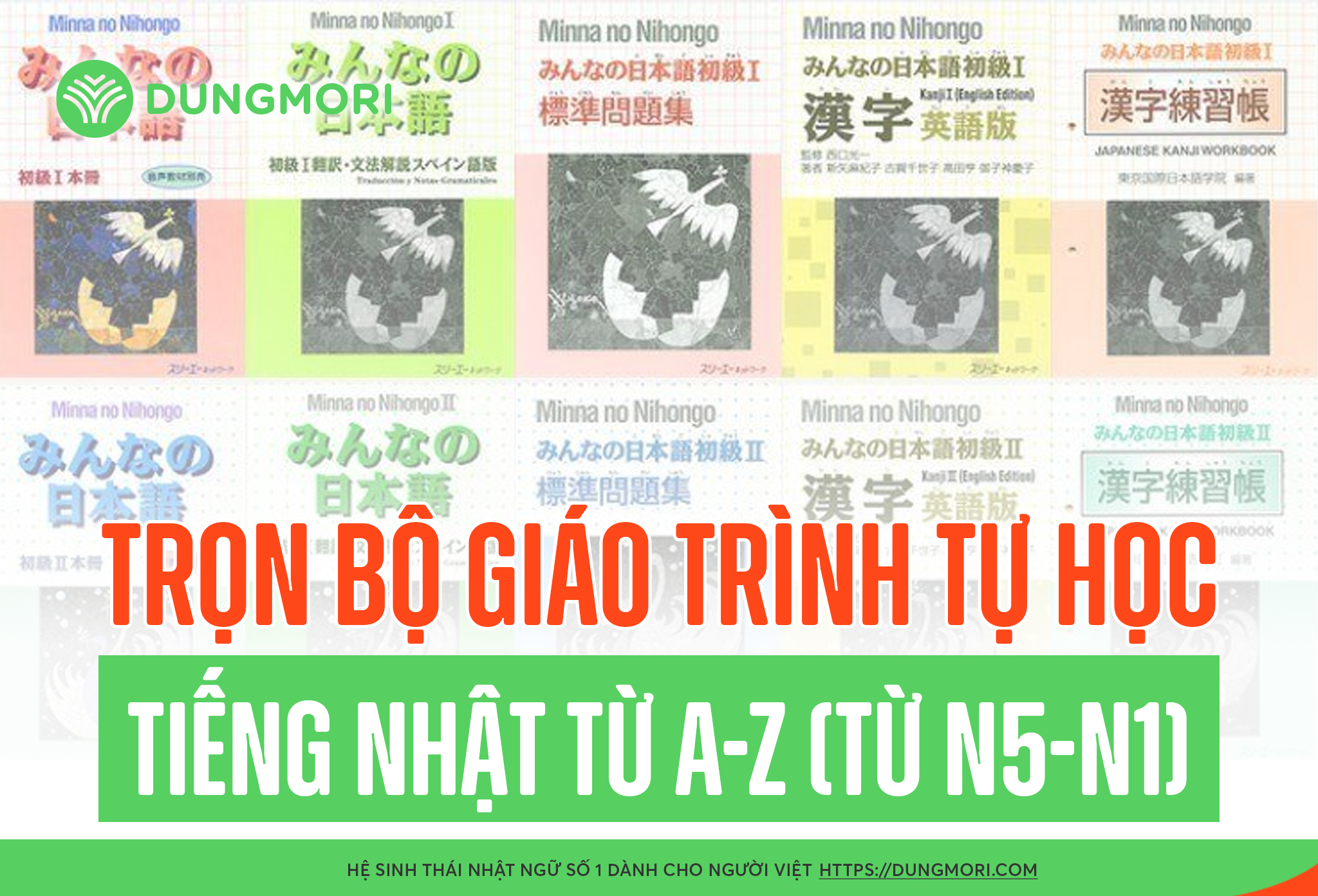 Trọn bộ giáo trình tự học tiếng Nhật từ A-Z (từ N5-N1)