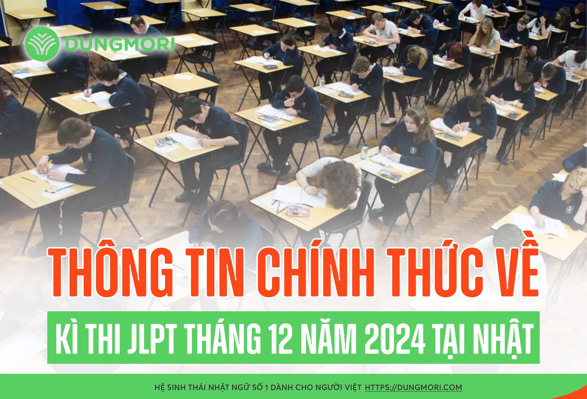 Thông tin chính thức về kì thi JLPT tháng 12 năm 2024 tại Nhật