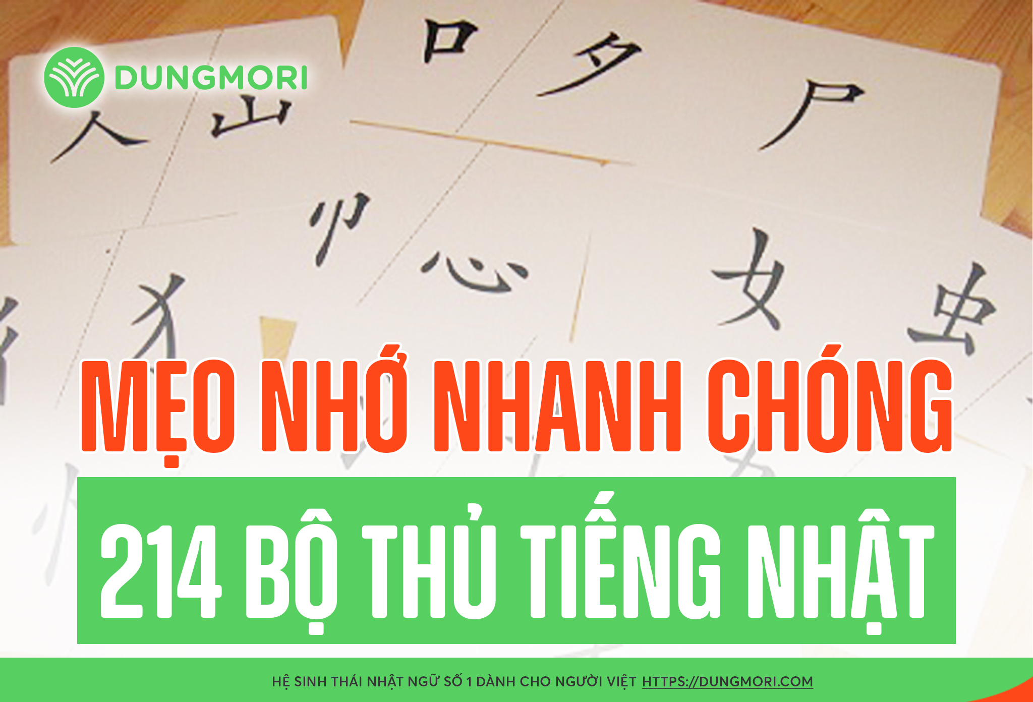 Mẹo nhớ nhanh chóng 214 bộ thủ
